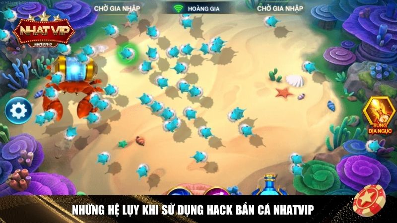 he luy ban ca hack full tien Hệ luỵ khi dùng bắn cá hack full tiền tại Nhatvip