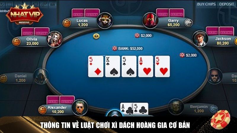 Thông tin về luật chơi Xì Dách Hoàng Gia cơ bản